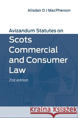 Avizandum Statutes on Scots Commercial and Consumer Law: 2023-24 Alisdair MacPherson 9781399528795 Edinburgh University Press - książka