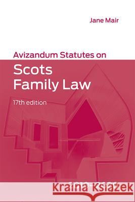 Avizandum Statutes on Scots Family Law: 2019-20 Jane Mair 9781474464659 Edinburgh University Press (RJ) - książka