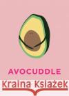 AvoCuddle: Words of Comfort for When You're Feeling Downbeet Pyramid 9780753733615 Pyramid