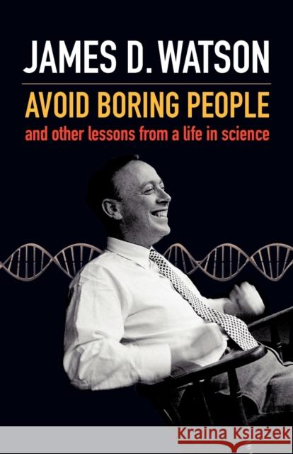 Avoid Boring People Watson, James D. 9780199548187 OXFORD UNIVERSITY PRESS - książka