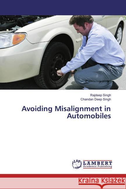 Avoiding Misalignment in Automobiles Singh, Rajdeep; Singh, Chandan Deep 9786135833119 LAP Lambert Academic Publishing - książka