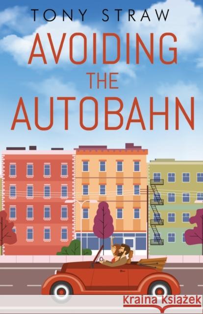 Avoiding the Autobahn Tony Straw 9781784659424 Pegasus Elliot Mackenzie Publishers - książka