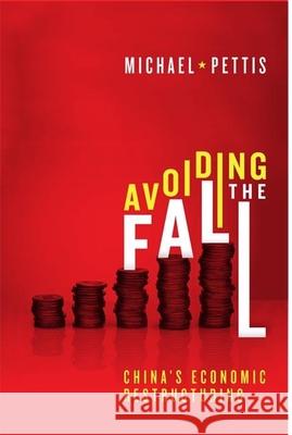 Avoiding the Fall Pettis, Michael 9780870034077 Carnegie Endowment for International Peace - książka