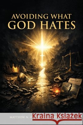Avoiding What God Hates Matthew N. O. Sadiku Janet O. Sadiku 9781969726866 Authors' Tranquility Press - książka