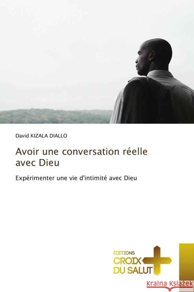 Avoir une conversation réelle avec Dieu KIZALA DIALLO, David 9783330316614 Éditions Croix du Salut - książka
