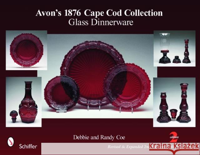 Avon's 1876 Cape Cod Collection: Glass Dinnerware: Glass Dinnerware Coe 9780764336799 Schiffer Publishing - książka