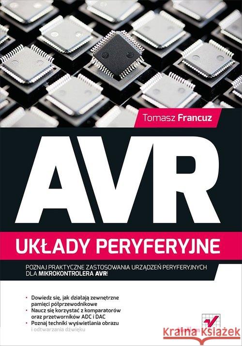 AVR Układy peryferyjne Francuz Tomasz 9788324692255 Helion - książka