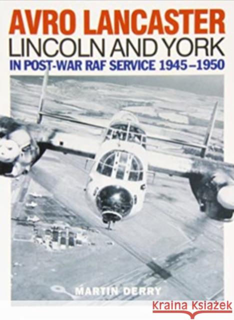 Avro Lancaster Lincoln and York: In Post-War RAF Service 1945-1950 Derry, Martin 9781905414130 Dalrymple and Verdun Publishing - książka