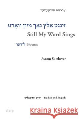 Avrom Sutzkever – Still My Word Sings: Poems. Yiddish and English Heather Valencia 9783110745634 De Gruyter - książka