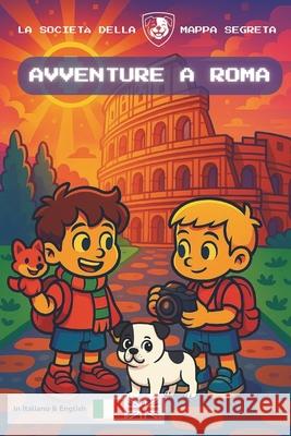 Avventure a Roma: La Societ? della Mappa Segreta C. Escobar 9788409789986 Tharsos Media - książka