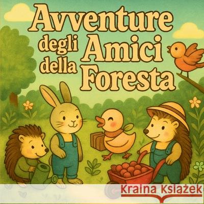 Avventure degli Amici della Foresta Chris Martin 9787587700950 Chris Martin - książka