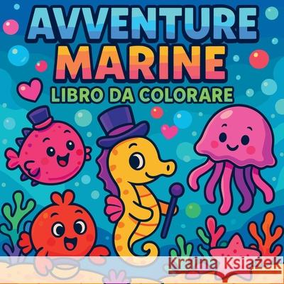 Avventure marine - Libro da colorare Chris Martin 9787952036899 Chris Martin - książka