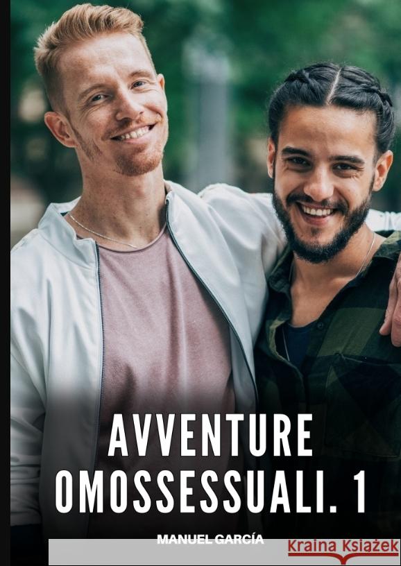 Avventure Omossessuali. 1 García, Manuel 9783384697691 Manuel García - książka