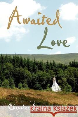 Awaited Love Cherokee Brewer 9781434323026 Authorhouse - książka