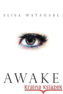 Awake Elisa Watanabe 9781449779924 WestBow Press - książka