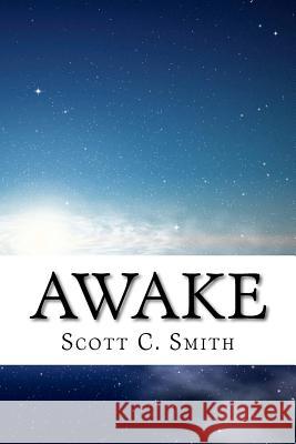 Awake Scott C. Smith 9781470175627 Createspace - książka