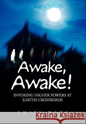 Awake, Awake! Chipi Daza 9781456841744 Xlibris Corp. UK Sr - książka