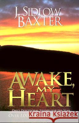Awake, My Heart: Daily Devotional Studies for the Year Baxter, J. Sidlow 9780825421754 Kregel Publications - książka