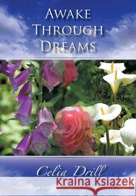 Awake Through Dreams Celia Drill 9781935656531 Little Red Tree Publishing - książka