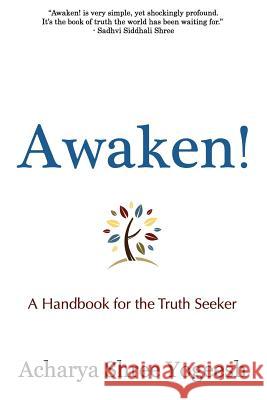 Awaken! Acharya Shree Yogeesh Siddhali Shree Eileen Shahbazian 9780984385423 Siddha Sangh Publications - książka