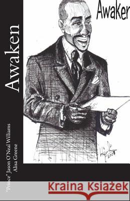 Awaken Jason O'Neal Williams Alisa Greene 9781475148978 Createspace - książka