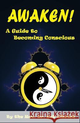 Awaken!: A Guide to Becoming Conscious Bob Ulbrich 9781514655245 Createspace - książka