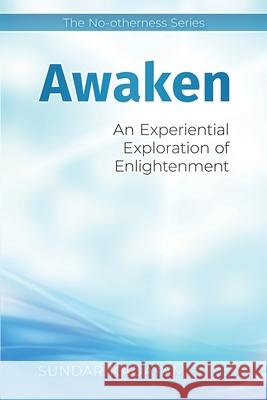 Awaken: An Experiential Exploration of Enlightenment Sundar Kadayam 9781734283501 Poorna LLC - książka