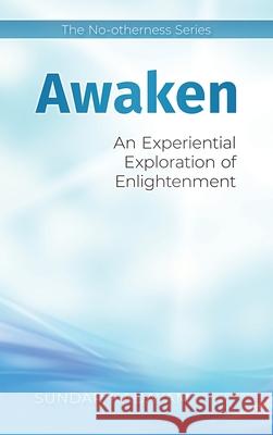 Awaken: An Experiential Exploration of Enlightenment Sundar Kadayam 9781734283518 Poorna LLC - książka