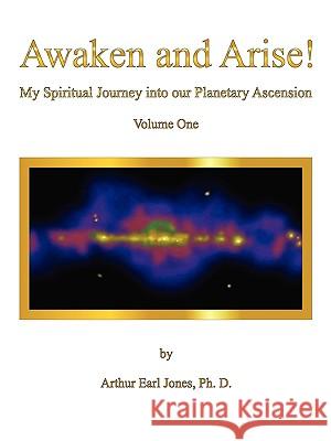 Awaken and Arise ! Arthur Jones 9780615221458 In God We Trust - książka
