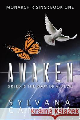 Awaken: Greed Is the Root of All Evil Candela, Sylvana 9781737670605 Peaceful World Publishing - książka