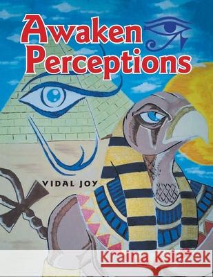 Awaken Perceptions Joy, Vidal 9781087892542 LIGHTNING SOURCE UK LTD - książka