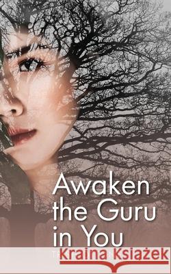 Awaken the Guru in You Trish Ottone 9781913479626 That Guy - książka
