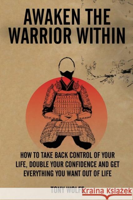 Awaken the Warrior Within Tony Wolfe 9781785550140 Inspired Publications - książka