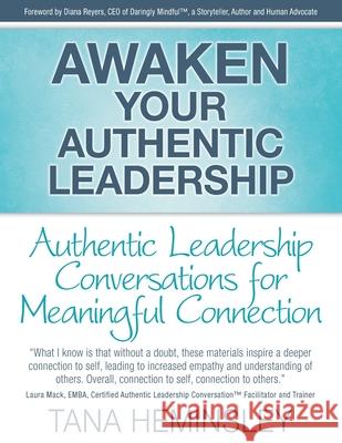 Awaken Your Authentic Leadership - Authentic Leadership Conversations for Meaningful Connection Tana Lee Heminsley Diana Reyers Diana Reyers 9781777192129 Authentic Leadership Global, Inc. - Publishin - książka