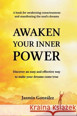 Awaken Your Inner Power Jazmin Gonzalez   9798215046586 Jazmin Gonzalez - książka