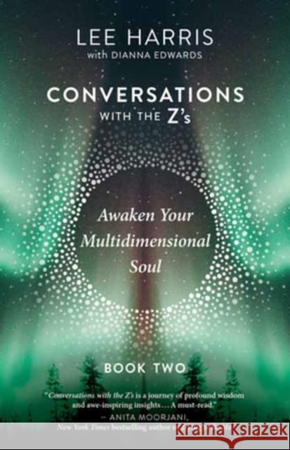 Awaken Your Multidimensional Soul: Conversations with the Z's, Book Two Lee Harris 9781608688562 New World Library - książka