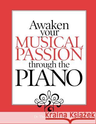 Awaken Your Musical Passion through the Piano Parente, Thomas J. 9781466445642 Createspace - książka