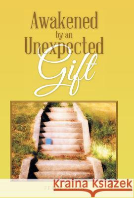 Awakened by an Unexpected Gift Fergus Cayr 9781512723854 WestBow Press - książka