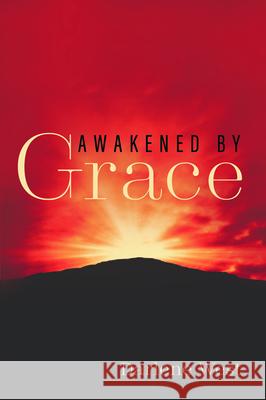 Awakened by Grace Darlene West 9781725259928 Resource Publications (CA) - książka
