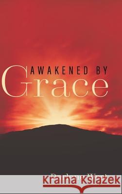 Awakened by Grace Darlene West 9781725259935 Resource Publications (CA) - książka
