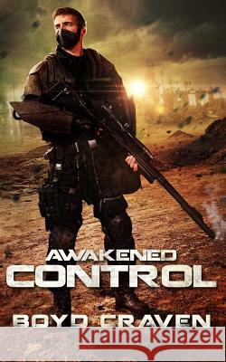 Awakened Control: The Data ARC Chronicles Boyd L. Crave 9781542813846 Createspace Independent Publishing Platform - książka