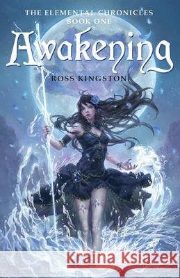 Awakening Kingston, Ross 9780648112600 Elemental Chronicles - książka