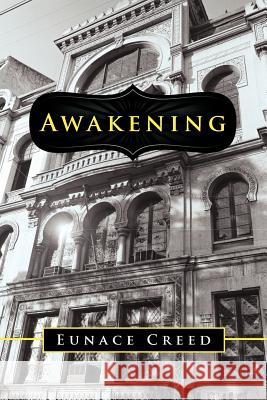 Awakening Eunace Creed 9781449725860 WestBow Press - książka
