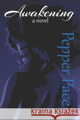Awakening Pepper Pace 9781689503570 Independently Published - książka