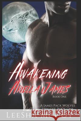 Awakening Ariella James: An Urban Paranormal Romance Leesha McCoy 9781090488473 Independently Published - książka