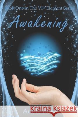Awakening: Book One Adele Rose   9781520115160 Independently Published - książka