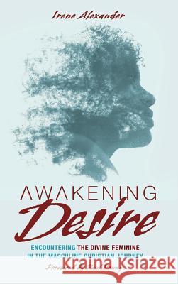 Awakening Desire Irene Alexander, Paul Young 9781498245173 Cascade Books - książka