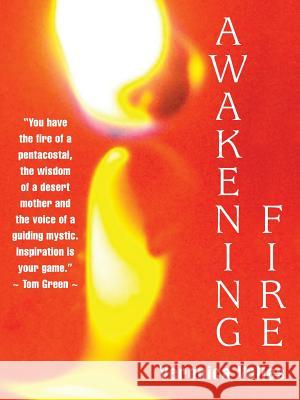 Awakening Fire Veronica Valles 9781504330053 Balboa Press - książka