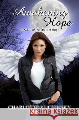 Awakening Hope MS Charlotte Ann Kuchinsky 9781481820981 Createspace Independent Publishing Platform - książka