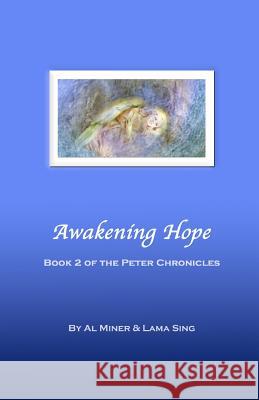 Awakening Hope: Book Two Of The Peter Chronicles Sing, Lama 9780982878606 Cocreations Publishing - książka